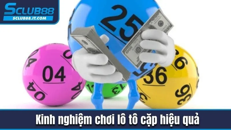 Lô Tô Cặp - Phương Pháp Nuôi Lô Trúng Lớn Từ Chuyên Gia 3 Kinh nghiệm chơi lô tô cặp hiệu quả