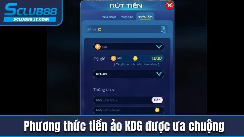 Rút Tiền Sclub88 Siêu Nhanh Siêu Đơn Giản Chỉ Qua Vài Bước 2 Phương thức tiền ảo KDG được hội viên ưa chuộng