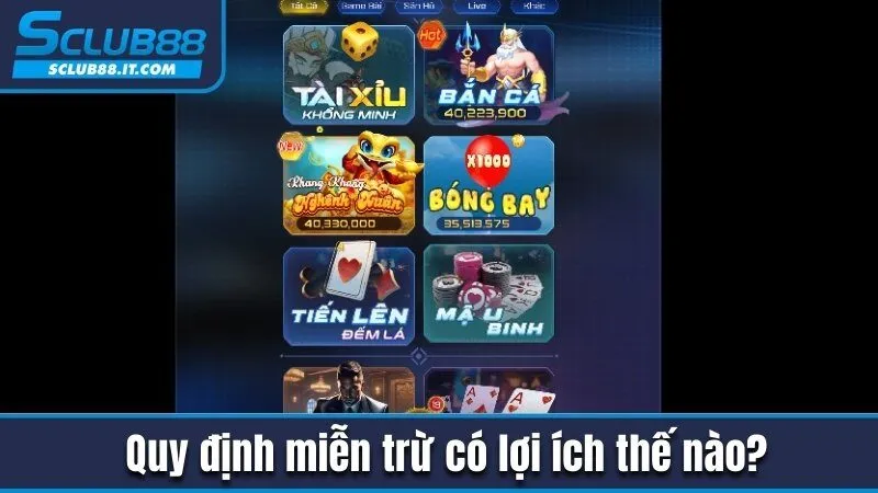 Miễn Trừ Trách Nhiệm Sclub88 Và Nguyên Tắc Bạn Cần Nắm Rõ 1 Quy định miễn trừ có lợi ích thế nào?